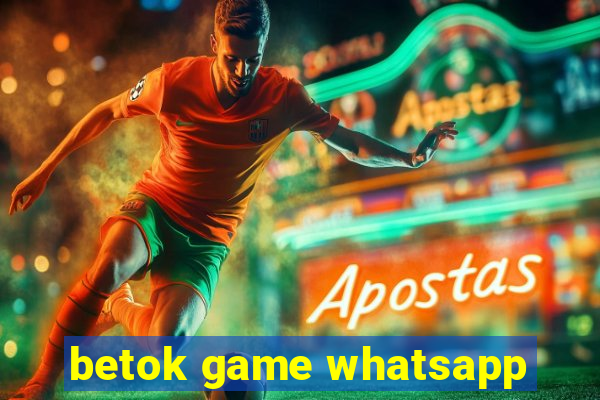 betok game whatsapp